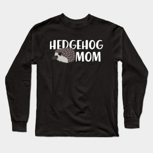 Hedgehog Mom Long Sleeve T-Shirt